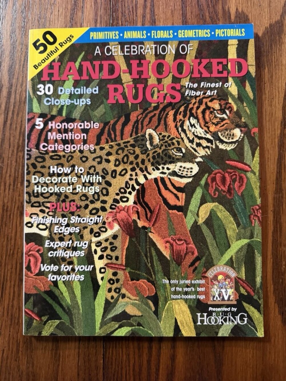 A Celebration of Hand-Hooked Rugs XV (No. 15) 2005 50 Beautiful Rugs